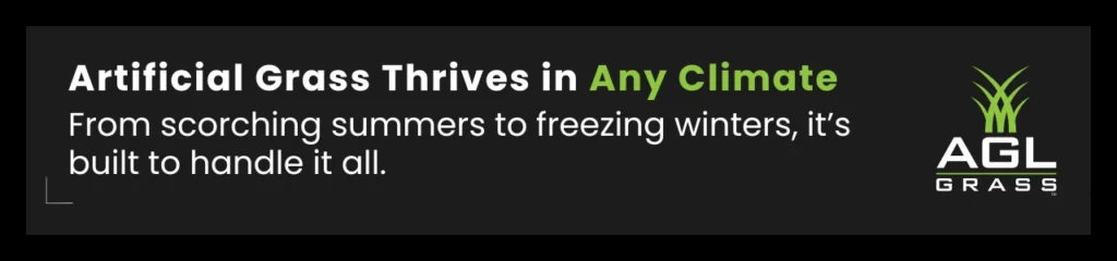 AGL Grass artificial turf is built to endure extreme weather conditions, from freezing winters to scorching summers, staying vibrant all year.